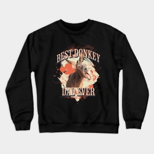 Best Donkey Dad Ever Crewneck Sweatshirt